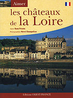Aimer les châteaux de la Loire - guide Ouest-France aimer_chateaux_de_la_loire